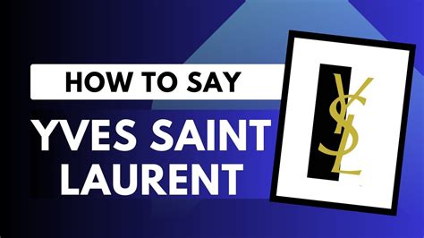 saint laurent pronunciation